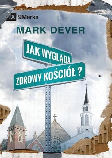 [9781950396436] What Is a Healthy Church? / Jak wygląda zdrowy kościół?