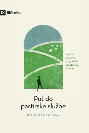 [9798892181112] The Path to Being a Pastor / Put do pastirske službe