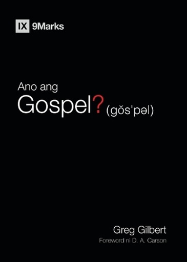 [9781960877581] What Is the Gospel? / Ano ang Gospel? (Taglish)