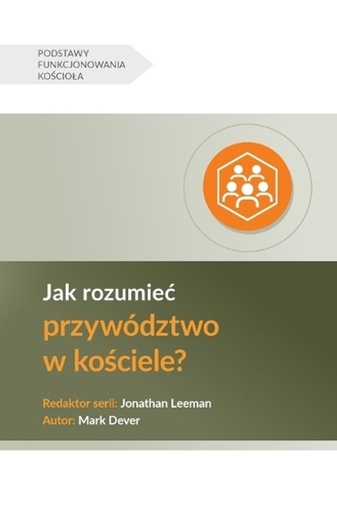 [9781960877857] Understanding Church Leadership / Jak rozumieć przywództwo w kościele?