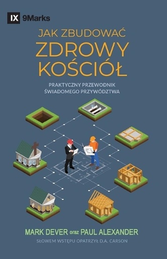[9798892181808] How to Build a Healthy Church / JAK ZBUDOWAĆ ZDROWY KOŚCIÓŁ