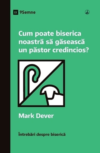 [9781960877390] How Can Our Church Find a Faithful Pastor? / Cum poate biserica noastră să găsească un păstor credincios?