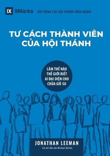 [9781951474843] Church Membership / T? CÁCH THÀNH VIÊN C?A H?I THÁNH