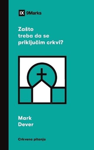 [9781958168837] Why Should I Join a Church? / Zašto treba da se priključim crkvi?