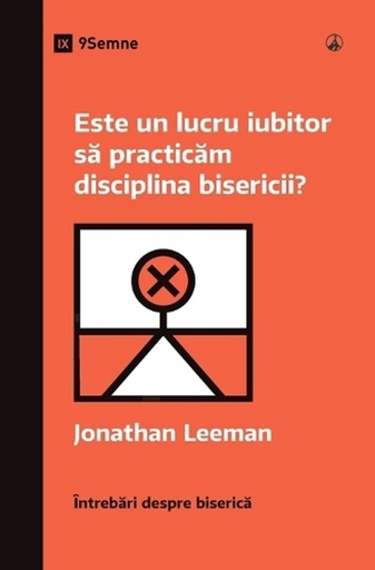 [9781960877437] Is It Loving to Practice Church Discipline? / Este un lucru iubitor să practicăm disciplina bisericii?