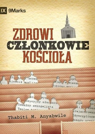 [9781950396450] What Is a Healthy Church Member? / Zdrowi członkowie kościoła?