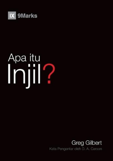 [9781951474065] Apa itu Injil? (What Is the Gospel?) (Malay)