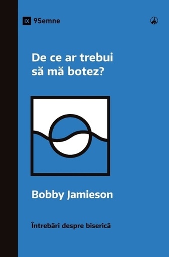 [9798892180078] Why Should I Be Baptized? / De ce ar trebui să mă botez?