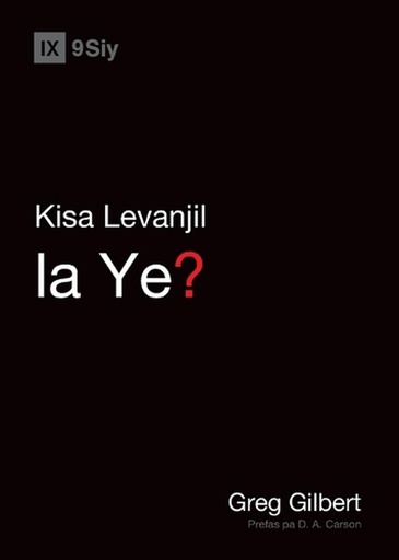 [9798892182065] What Is the Gospel? / Kisa Levanjil la Ye?