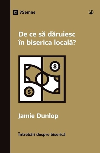 [9798892180092] Why Should I Give to My Church? / De ce să dăruiesc în biserica locală?