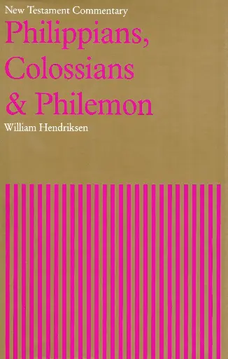 New Testament Commentary: Philippians, Colossians, and Philemon 
