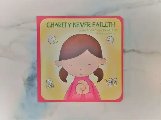 [Charity Never Faileth: Picture Board Book] Charity Never Faileth: Picture Board Book 