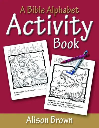 [A Bible Alphabet Activity Book] A Bible Alphabet Activity Book