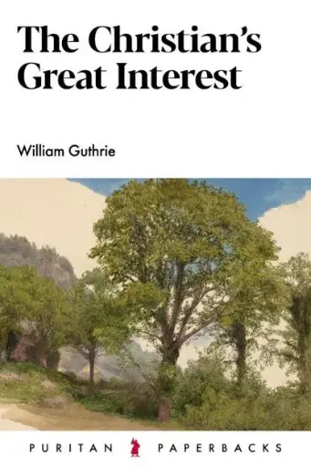 [The Christian's Greatest Interest] The Christian's Greatest Interest