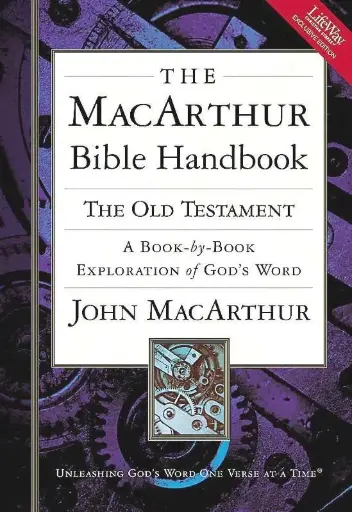 [The MacArthur Bible Handbook] The MacArthur Bible Handbook: Old Testament by John MacArthur 