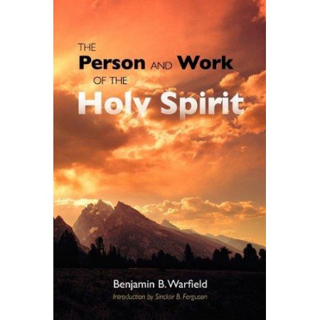 [The Person and Work of the Holy Spirit] The Person and Work of the Holy Spirit