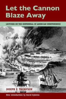 [9781932474770] Let the Cannon Blaze Away