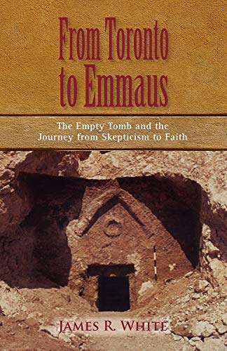 [9781599251127] FROM TORONTO TO EMMAUS The Empty Tomb and the Journey from Skepticism to Faith