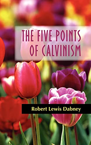 [9781599250960] THE FIVE POINTS OF CALVINISM