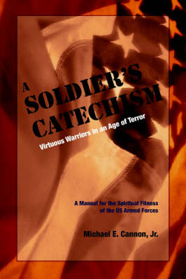 [THE SOLDIER'S CATECHISM] THE SOLDIER'S CATECHISM