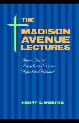 [The Madison Avenue Lectures] The Madison Avenue Lectures (Henry G. Weston)