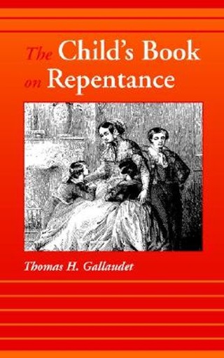 [9781599250205] THE CHILD'S BOOK ON REPENTANCE
