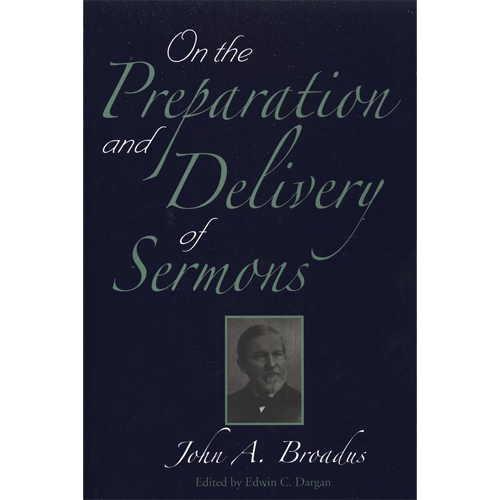 [9781932474558] On the Preparation and Delivery of Sermons