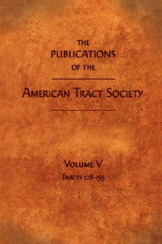 [9781599251103] The Publications of the American Tract Society