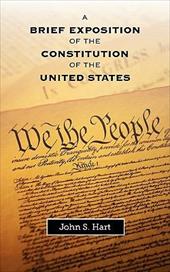 [9781599251479] A Brief Exposition of the Constitution of the United States