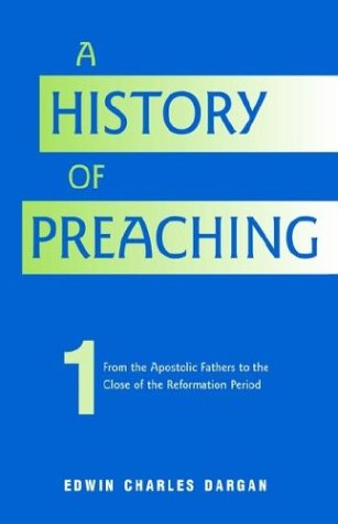 [9781932474121] A History of Preaching: Volume One: AD 70 - 1572