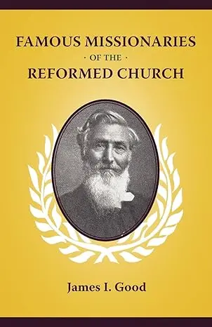 [9781599252254] Famous Missionaries of the Reformed Church 