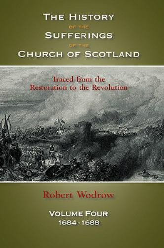 [9781599251851] The History of the Sufferings of the Church of Scotland