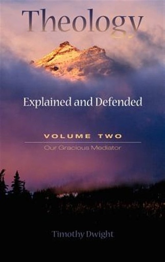 [9781932474909] Theology: Explained and Defended - Volume Two