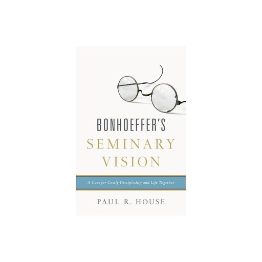 [9781433545443] Bonhoeffer's Seminary Vision