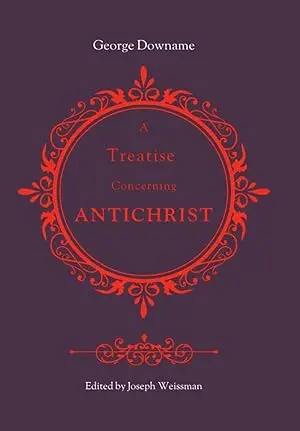 [9798989323876] A Treatise Concerning Antichrist (Divided into two books)
