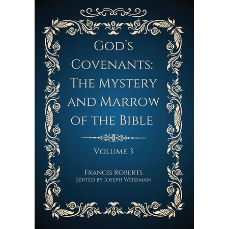 [9798989323845] God's Covenants (Volume 3, The Covenant of Grace as Expressed unto Moses)