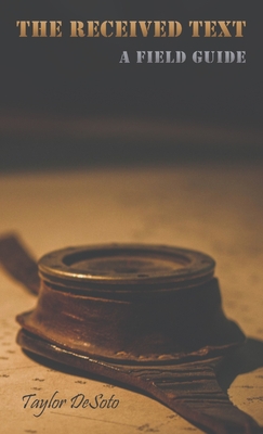 [9798218488970] The Received Text - A Field Guide