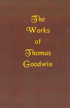 [9781589600829] The Works of Thomas Goodwin, Volume 3 of 12