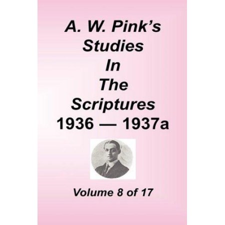 [9781589602205] A. W. Pink's Studies in the Scriptures, Volume 08