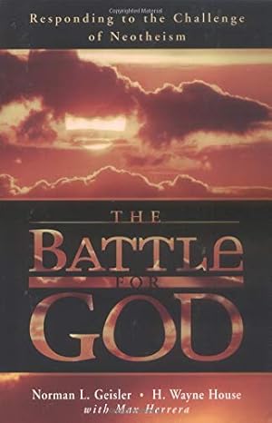 [The Battle for God: Responding to the Challenge of Neotheism] The Battle for God: Responding to the Challenge of Neotheism