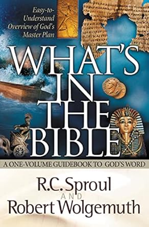 [What's in the Bible: A One-Volume Guidebook to God's Word] What's in the Bible: A One-Volume Guidebook to God's Word