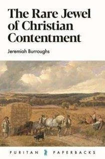 [The Rare Jewel of Christian Contentment] The Rare Jewel of Christian Contentment