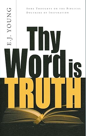 [Thy Word Is Truth] Thy Word Is Truth