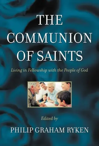 [9780875525075] The Communion of Saints: Living in Fellowship with the People of God