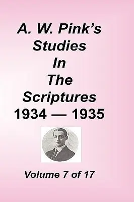 [9781589602199] A. W. Pink's Studies in the Scriptures Volume 07