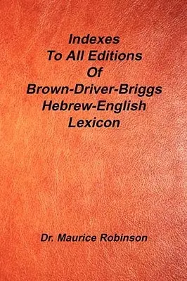 [9781589603554] Indexes to All Editions of Bdb Hebrew English Lexicon