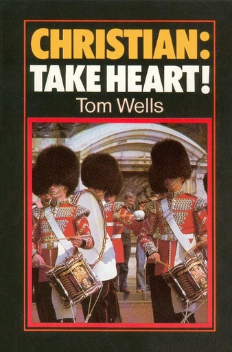[Christian Take Heart!] Christian: Take Heart!