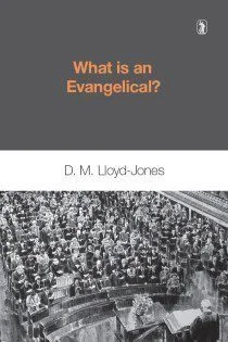 [What Is an Evangelical?] What Is an Evangelical?