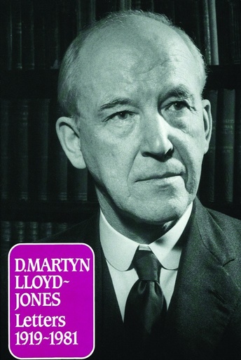 [Letters of D Martyn Lloyd-Jones] Letters of D Martyn Lloyd-Jones