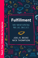 [9798886861907] Fulfillment: Family Worship in Matthew, Mark, Luke, John, and Acts